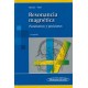 RESONANCIA MAGNETICA. PARAMETROS Y POSICIONES