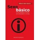 SEXO BASICO. DE LOS GENITALES AL CEREBRO, DE LA FECUNADCION A LA VEJEZ
