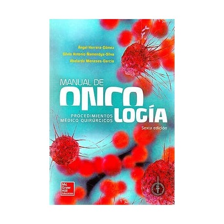 MANUAL DE ONCOLOGIA. PROCEDIMIENTOS MEDICO-QUIRURGICOS