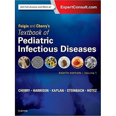 FEIGIN AND CHERRY'S TEXTBOOK OF PEDIATRIC INFECTIOUS DISEASES 2 VOL. (PRINT AND ONLINE)