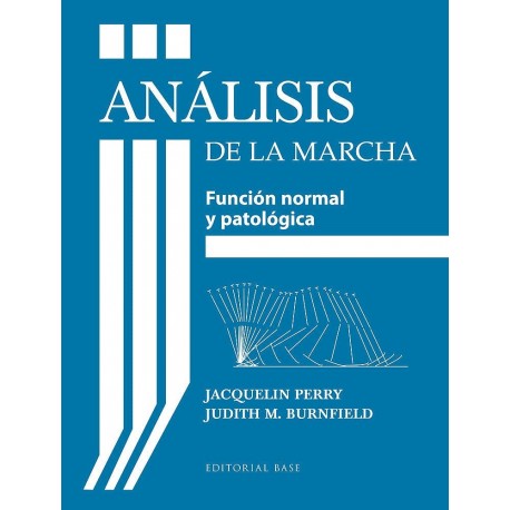 ANALISIS DE LA MARCHA. FUNCION NORMAL Y PATOLOGICA