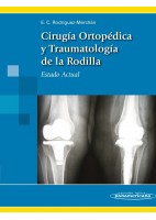 CIRUGIA ORTOPEDICA Y TRAUMATOLOGIA DE LA RODILLA. ESTADO ACTUAL