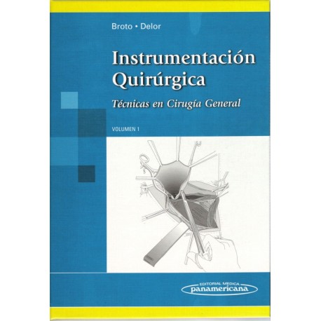 INSTRUMENTACION QUIRURGICA. TECNICAS EN CIRUGIA GENERAL (VOL.1)