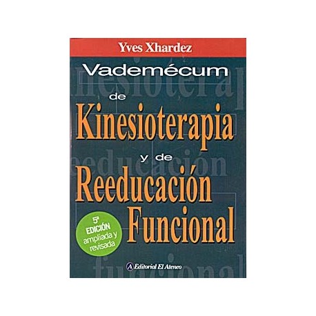 VADEMECUM DE KINESIOTERAPIA Y DE REEDUCACION FUNCIONAL
