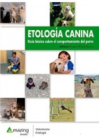 ETOLOGIA CANINA. GUIA BASICA SOBRE EL COMPORTAMIENTO DEL PERRO