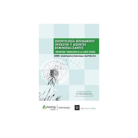ODONTOLOGIA MINIMAMENTE IVASIVA Y AGENTES REMINERALIZANTES