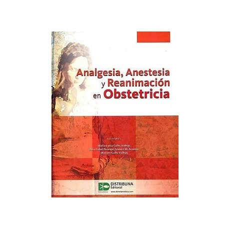 ANALGESIA ANESTESIA Y REANIMACION EN OBSTETRICIA