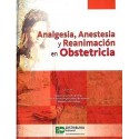 ANALGESIA ANESTESIA Y REANIMACION EN OBSTETRICIA