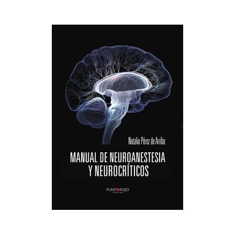 MANUAL DE NEUROANESTESIA Y NEUROCRITICOS