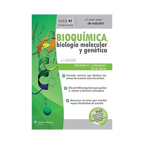 BIOQUIMICA BIOLOGIA MOLECULAR Y GENETICA. SERIE REVISION DE TEMAS