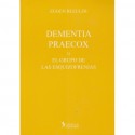 DEMENTIA PRAECOX O EL GRUPO DE LAS ESQUIZOFRENIAS