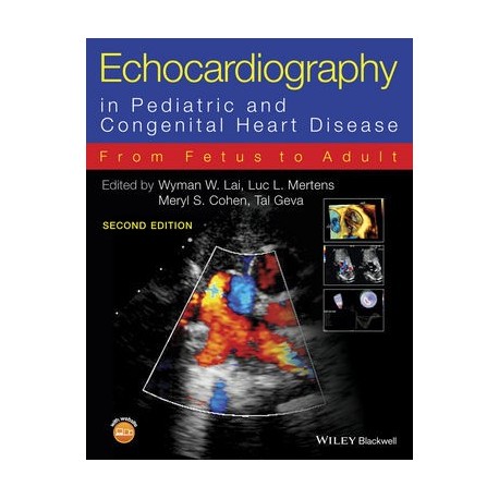 ECHOCARDIOGRAPHY IN PEDIATRIC AND CONGENITAL HEART DISEASE. FROM FETUS TO ADULT