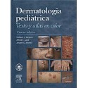 DERMATOLOGIA PEDIATRICA, TEXTO Y ATLAS EN COLOR + CD
