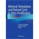 MINIMAL STIMULATION AND NATURAL CYCLE IN VITRO FERTILIZATION