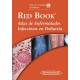 RED BOOK. ATLAS DE ENFERMERDADES INFECCIOSAS EN PEDIATRIA