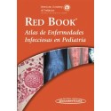RED BOOK. ATLAS DE ENFERMERDADES INFECCIOSAS EN PEDIATRIA