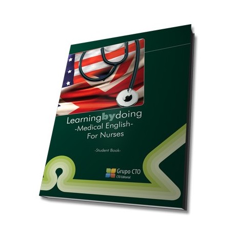 LEARNING BY DOING MEDICAL ENGLISH FOR NURSES. STUDENT BOOK