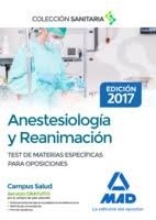 ANESTESIOLOGIA Y REANIMACION. TEST COMENTADOS DE MATERIAS ESPECIFICAS PARA OPOSICIONES