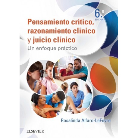 PENSAMIENTO CRITICO, RAZONAMIENTO CLINICO Y JUICIO CLINICO. UN ENFOQUE PRACTICO
