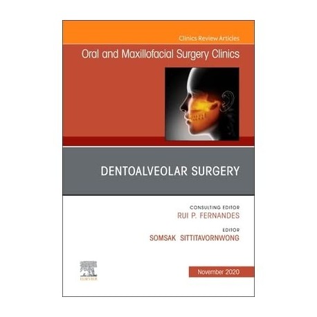 DENTOALVEOLAR SURGERY (AN ISSUE OF ORAL AND MAXILLOFACIAL SURGERY))