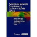 ADVOIDING AND MANAGING COMPLICATIONS IN COSMETIC OCULOFACIAL SURGERY