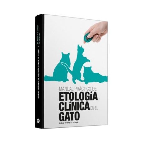 MANUAL PRACTICO DE ETOLOGIA CLINICA EN EL GATO